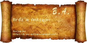 Brém Antigon névjegykártya
